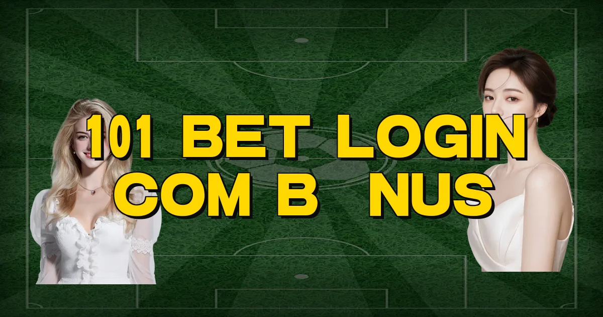 101 Bet Login Com Bônus Oficial
