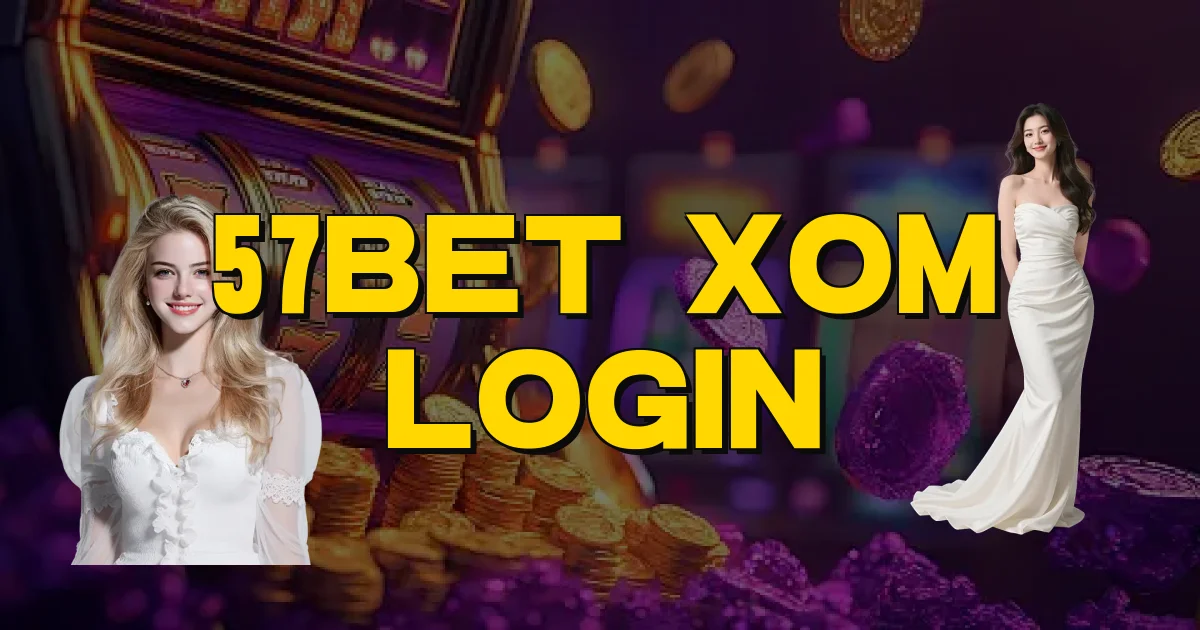 57Bet Xom Login Oficial