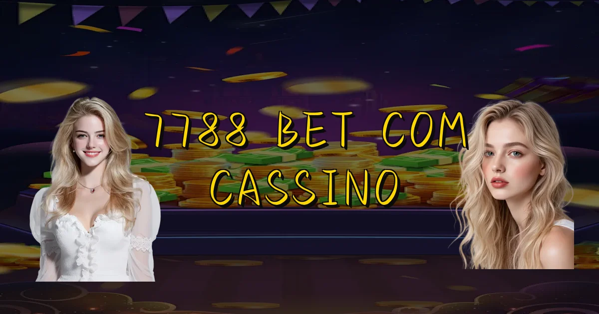 7788 Bet Com Cassino Oficial