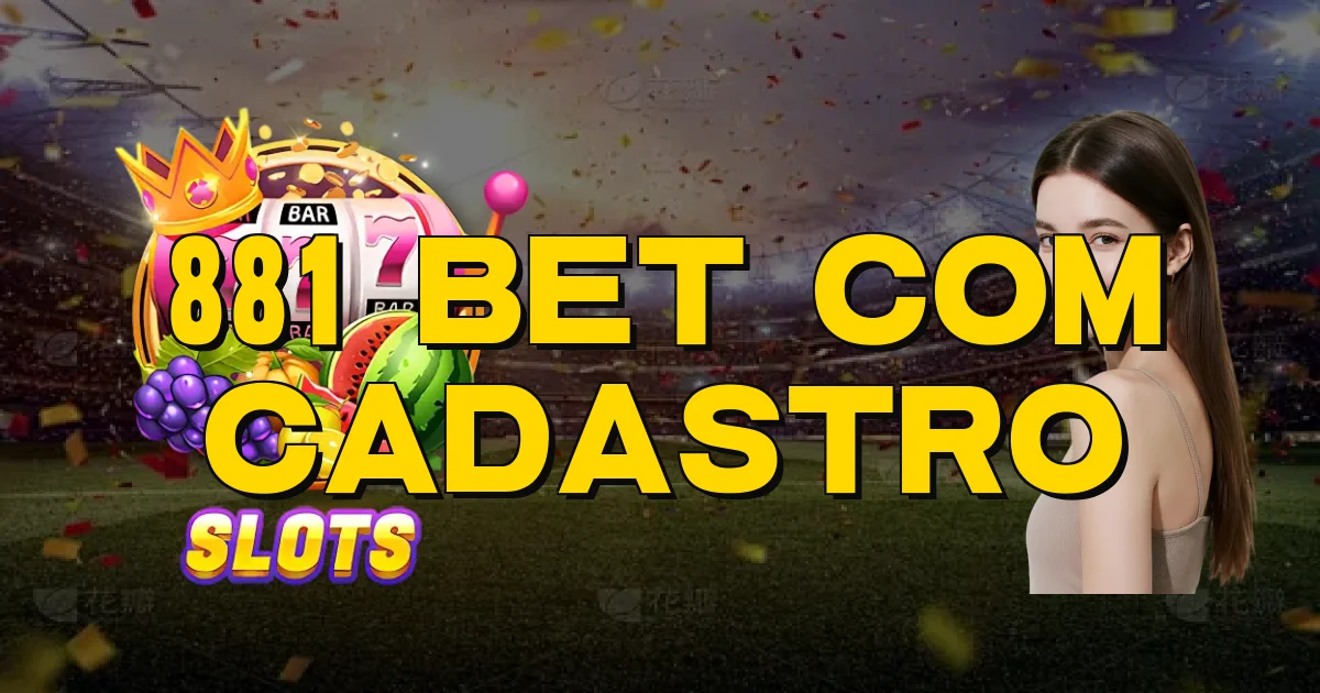 881 Bet Com Cadastro Oficial