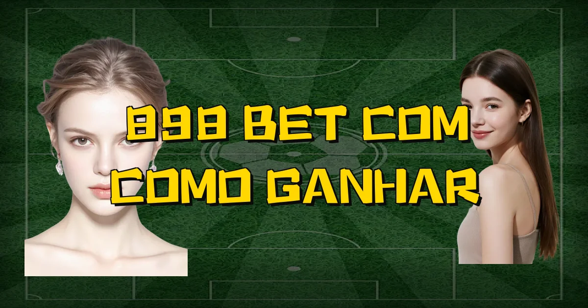 898 Bet Com Como Ganhar Oficial