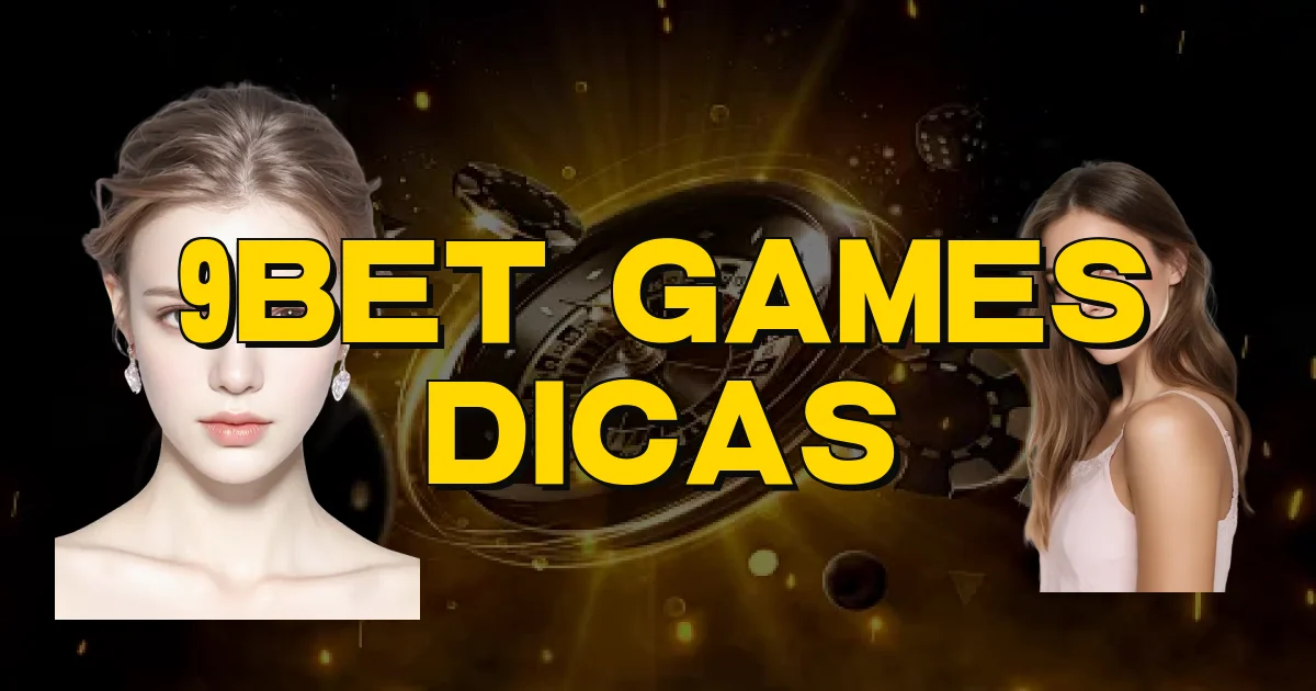 9Bet Games Dicas Oficial