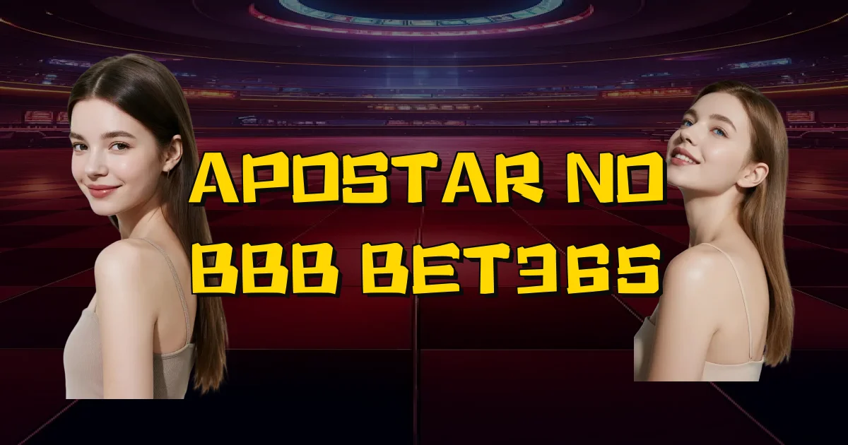 Apostar No Bbb Bet365 Oficial