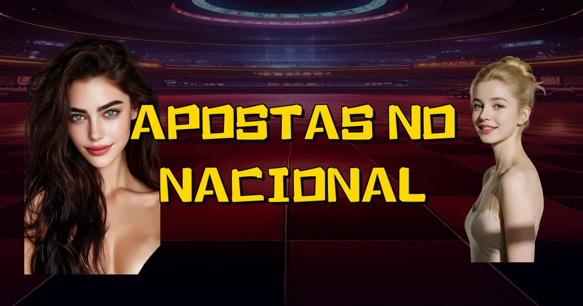 Apostas No Nacional Oficial