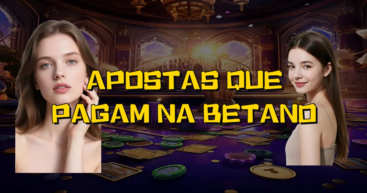 Apostas Que Pagam Na Betano Oficial