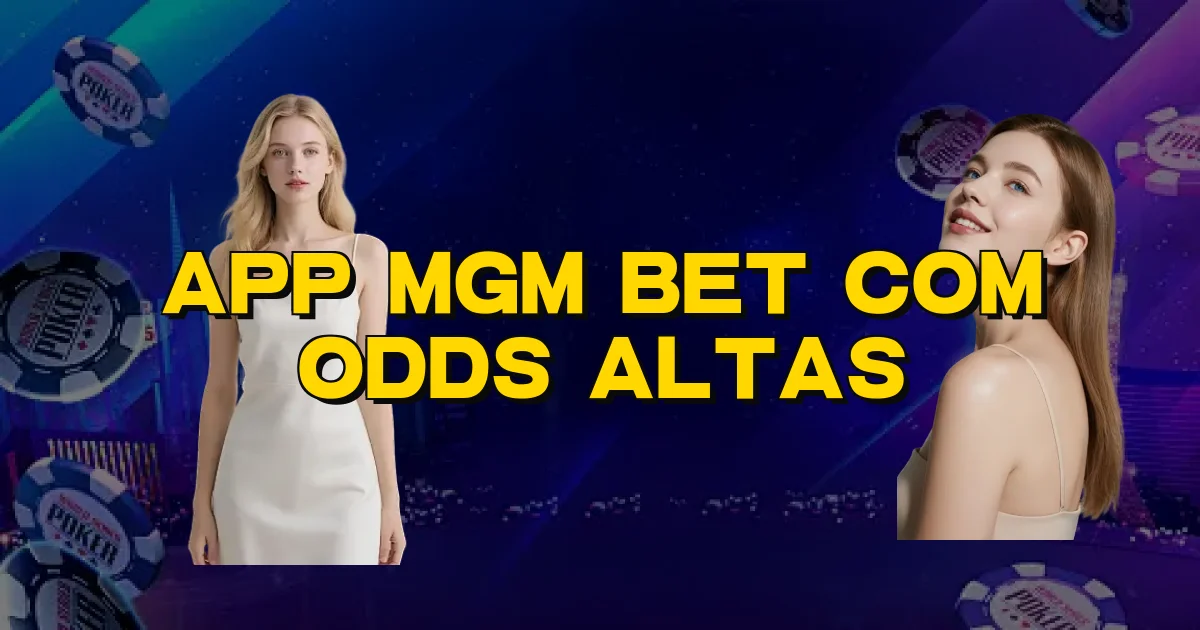 App Mgm Bet Com Odds Altas Oficial
