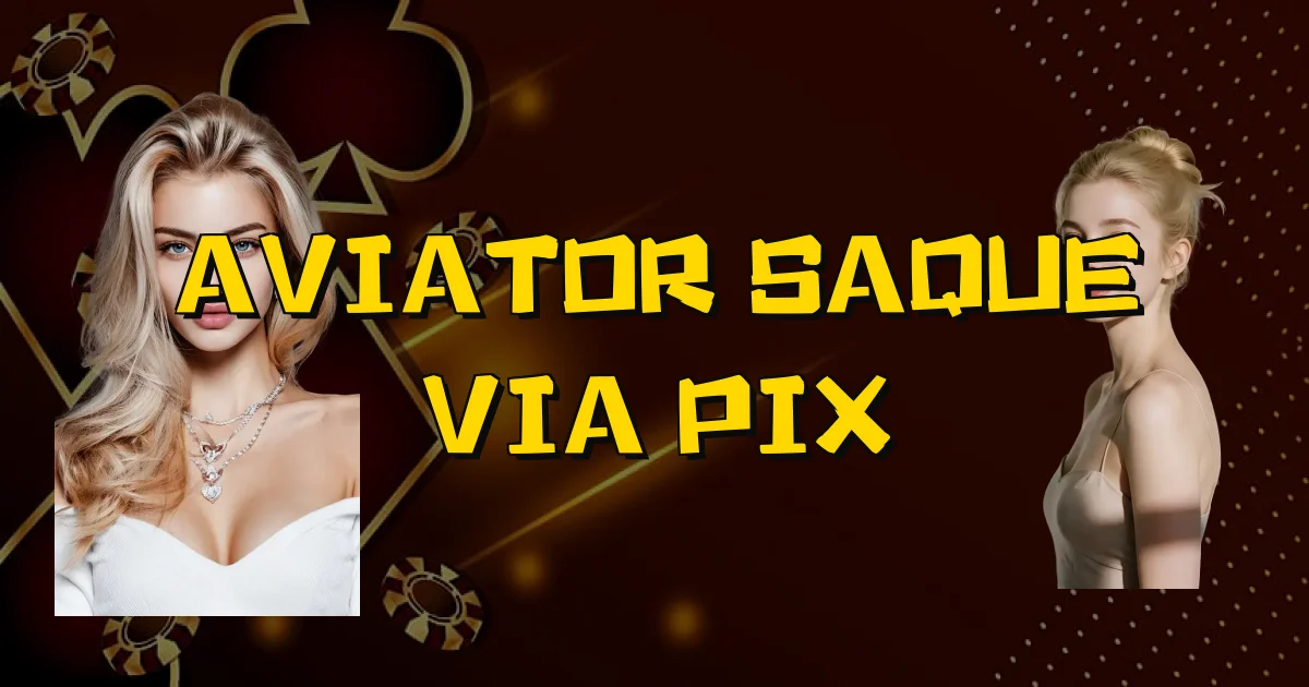 Aviator Saque Via Pix Oficial