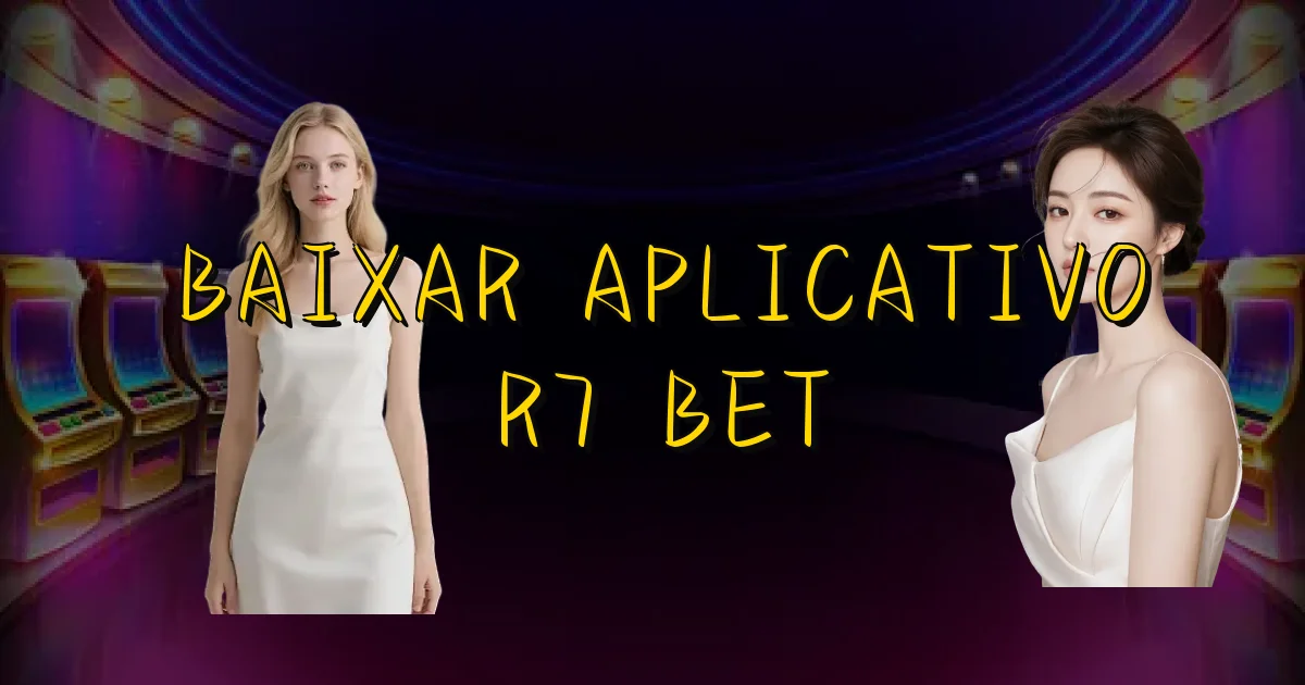 Baixar Aplicativo R7 Bet Oficial
