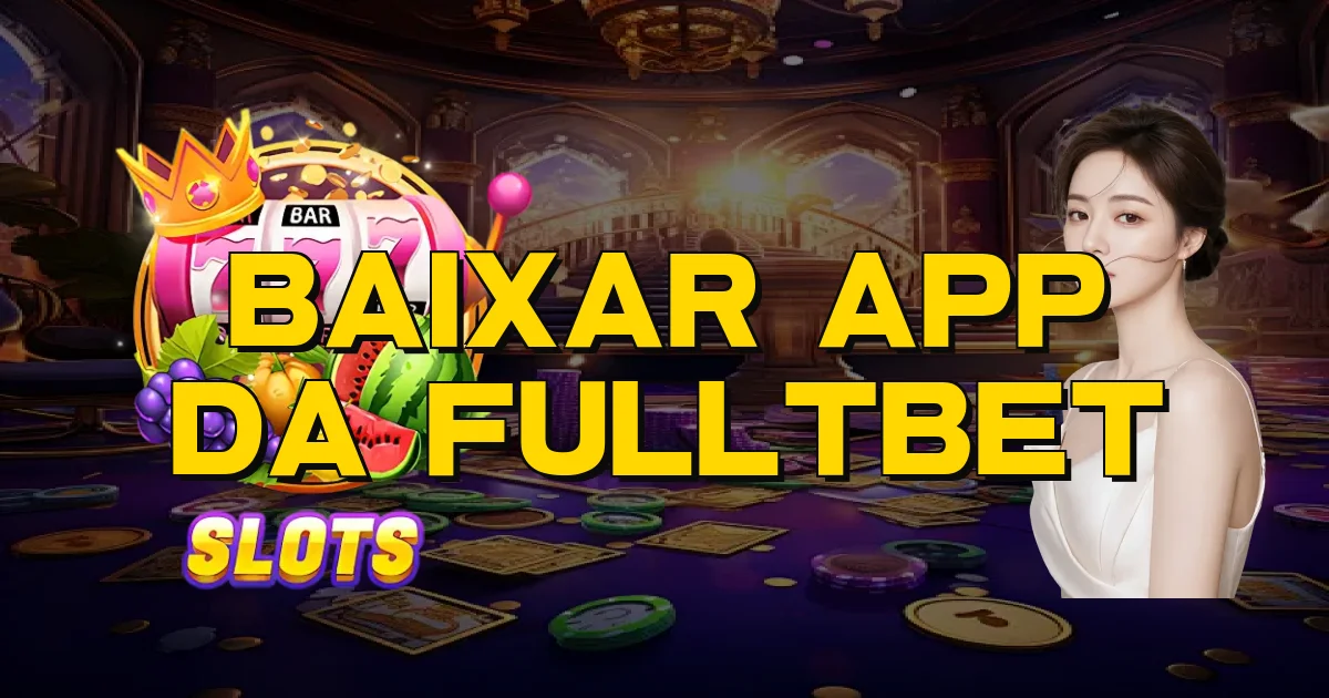 Baixar App Da Fulltbet Oficial