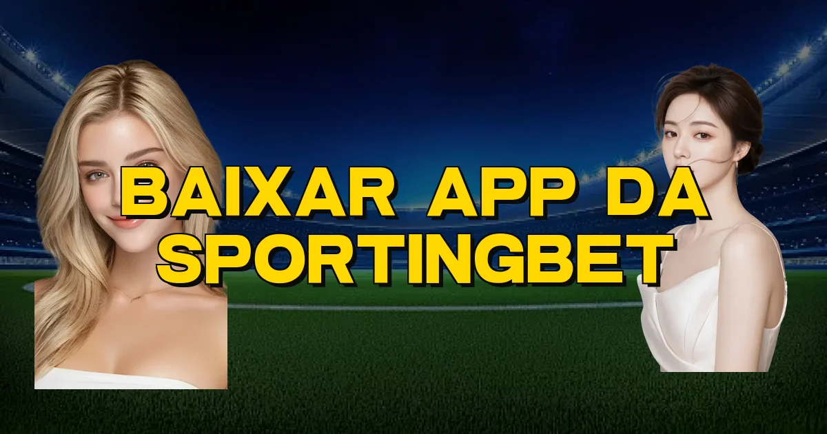 Baixar App Da Sportingbet Oficial