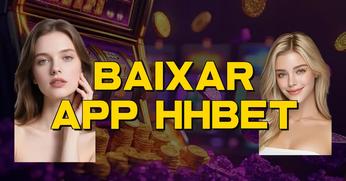Baixar App Hhbet Oficial