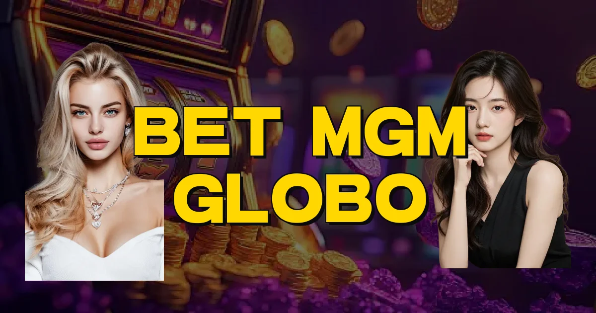 Bet Mgm Globo Oficial