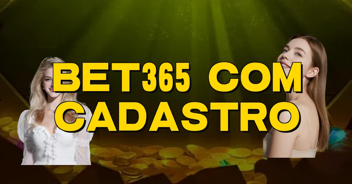 Bet365 Com Cadastro Oficial