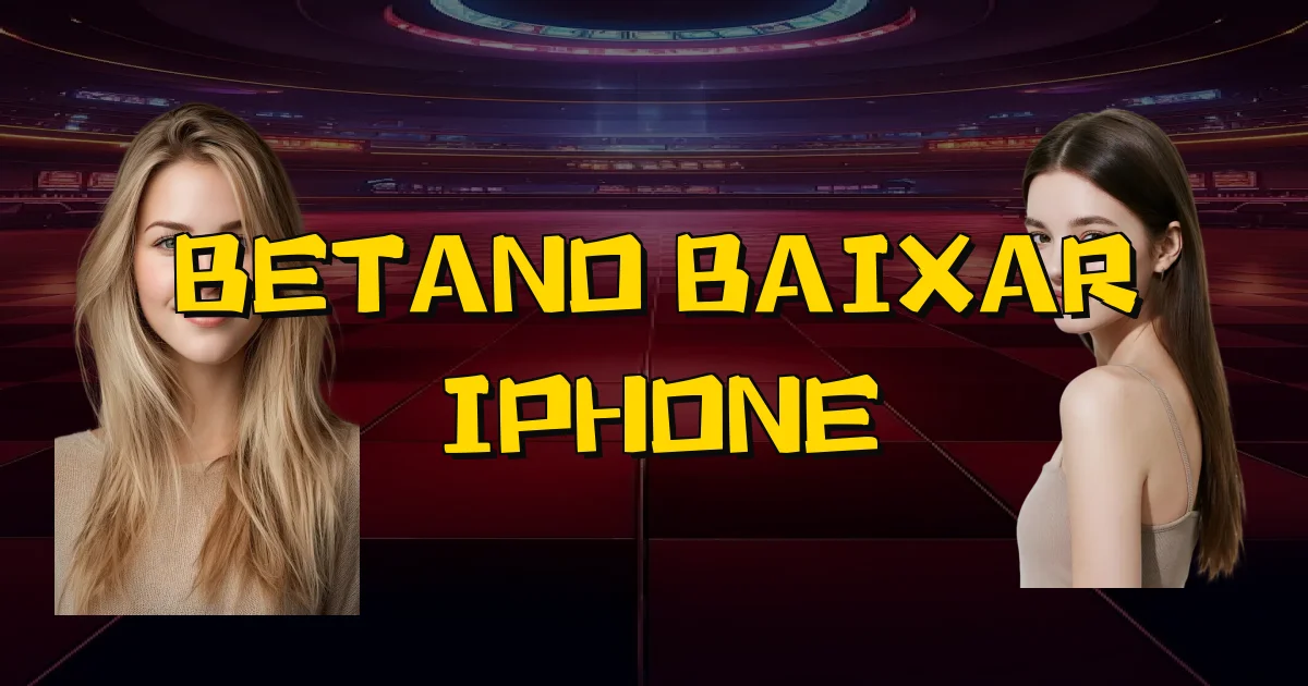 Betano Baixar Iphone Oficial