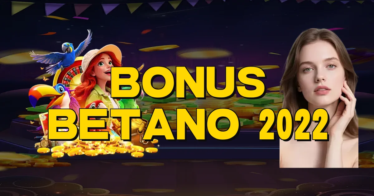 Bonus Betano 2022 Oficial