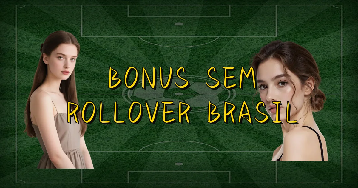 Bonus Sem Rollover Brasil Oficial