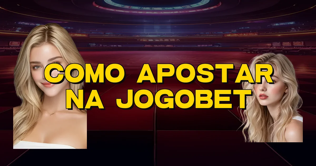 Como Apostar Na Jogobet Oficial