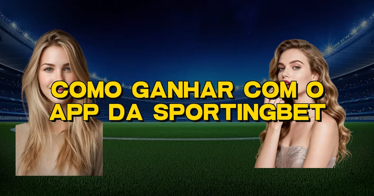 Como Ganhar Com O App Da Sportingbet Oficial