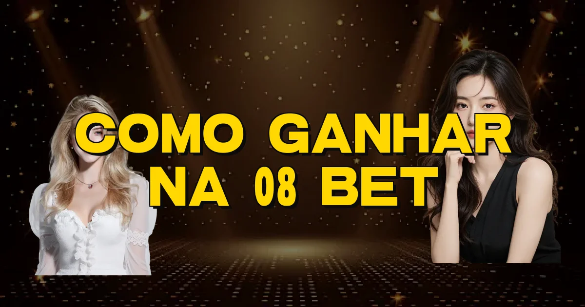 Como Ganhar Na 08 Bet Oficial