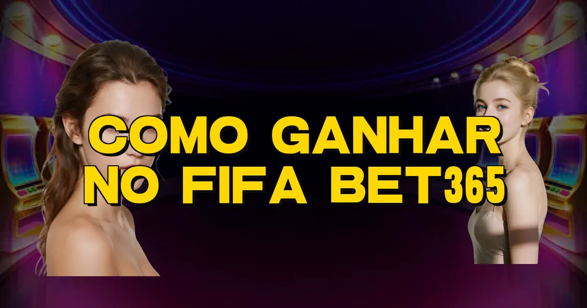 Como Ganhar No Fifa Bet365 Oficial