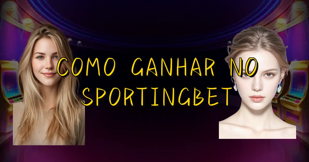 Como Ganhar No Sportingbet Oficial