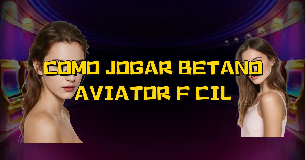 Como Jogar Betano Aviator Fácil Oficial