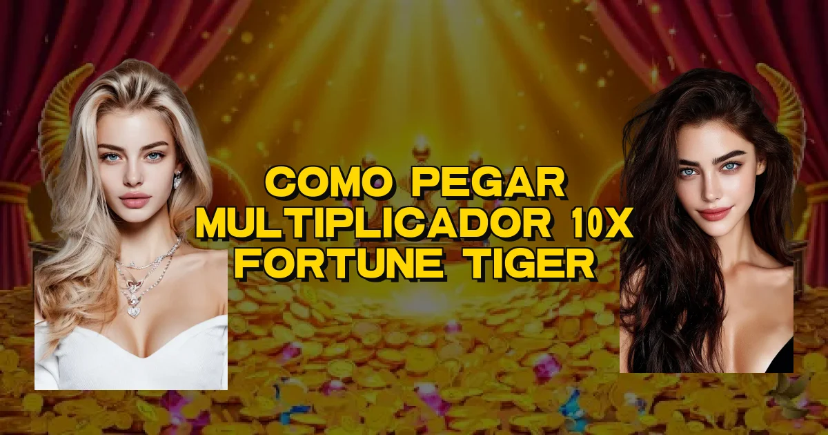 Como Pegar Multiplicador 10X Fortune Tiger Oficial