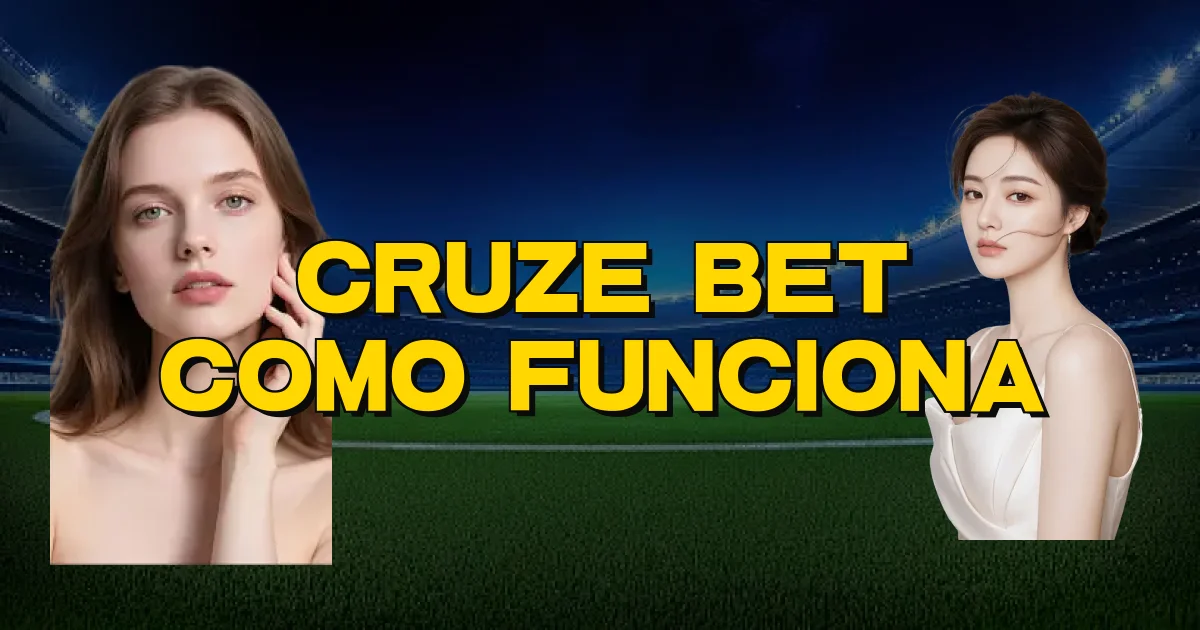 Cruze Bet Como Funciona Oficial