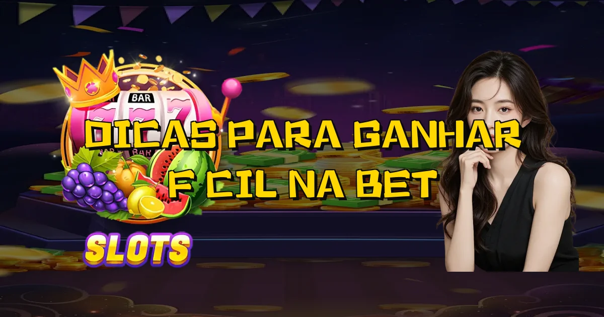 Dicas Para Ganhar Fácil Na Bet Oficial