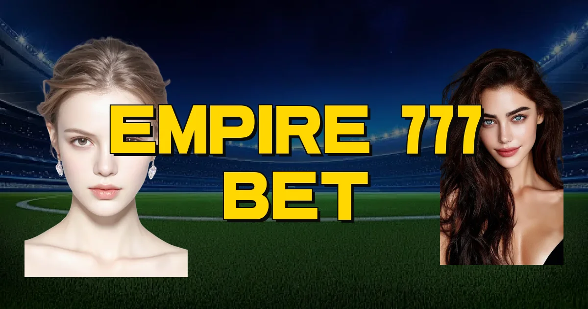 Empire 777 Bet Oficial