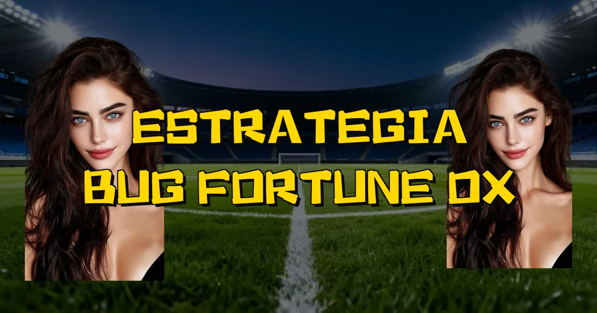Estrategia Bug Fortune Ox Oficial