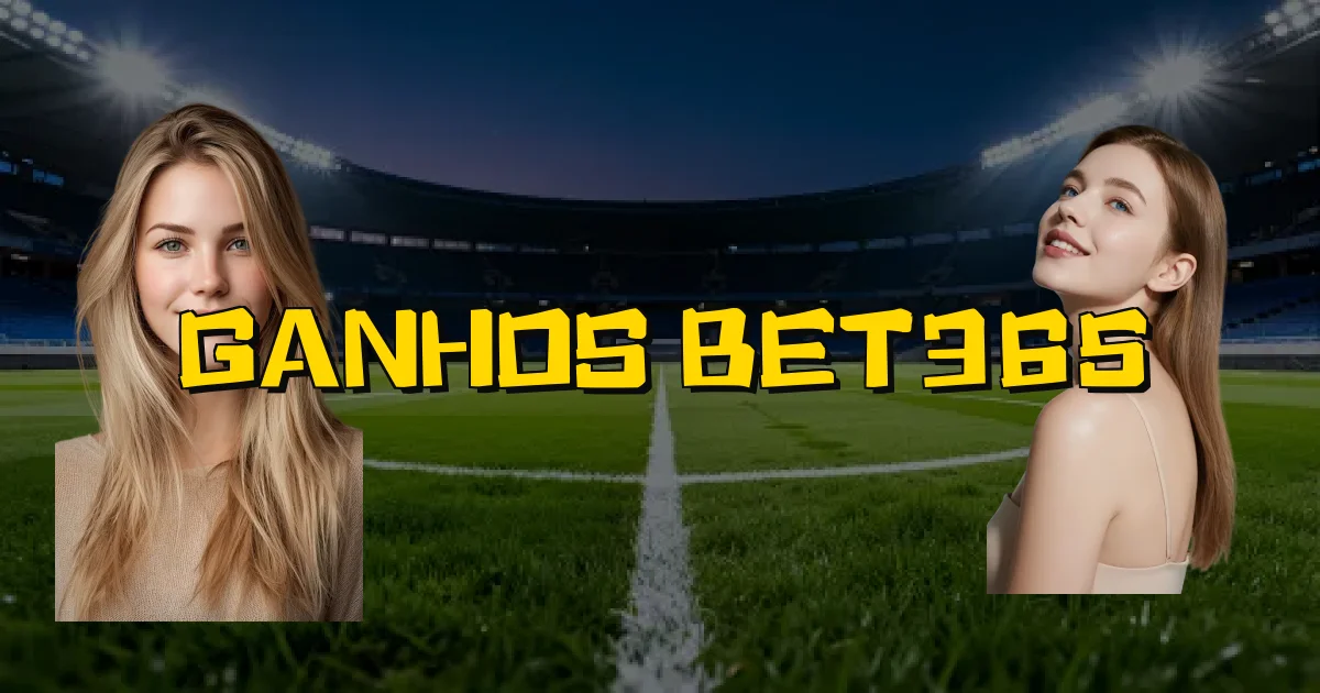Ganhos Bet365 Oficial