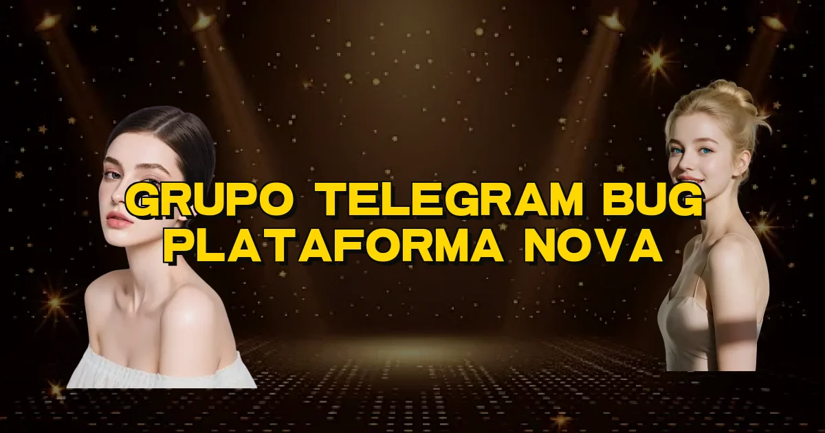 Grupo Telegram Bug Plataforma Nova Oficial