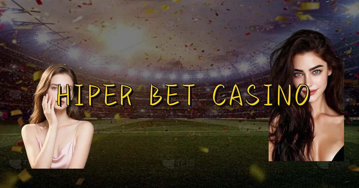 Hiper Bet Casino Oficial