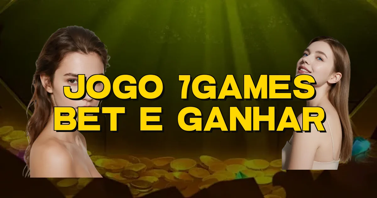 Jogo 7Games Bet E Ganhar Oficial