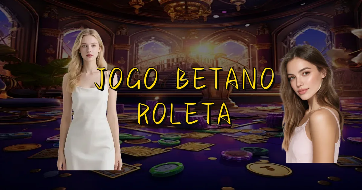 Jogo Betano Roleta Oficial
