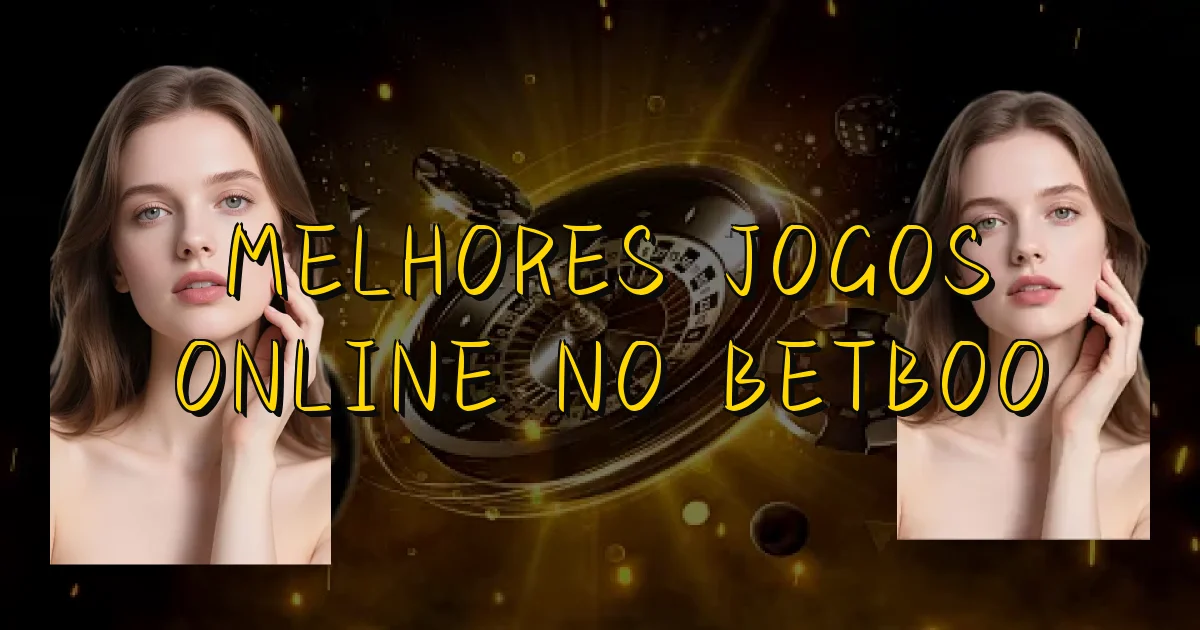 Melhores Jogos Online No Betboo Oficial