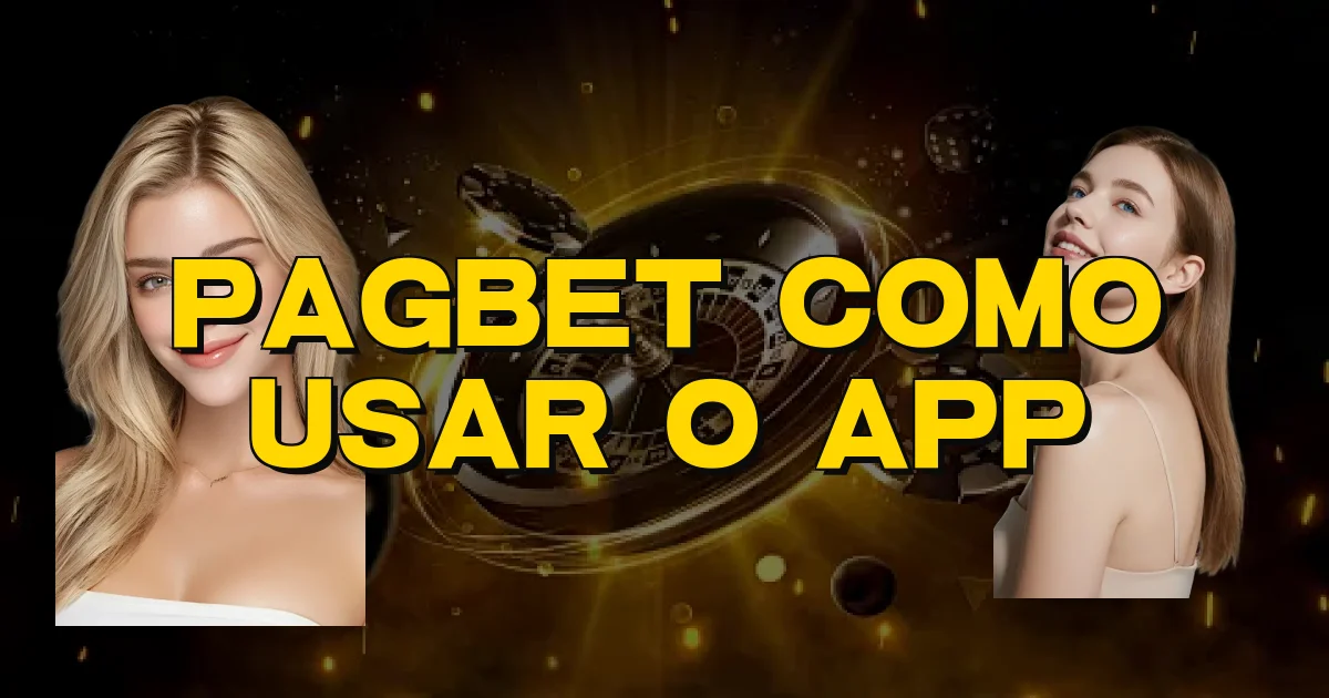Pagbet Como Usar O App Oficial