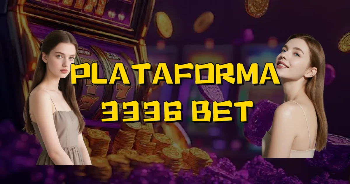Plataforma 3336 Bet Oficial