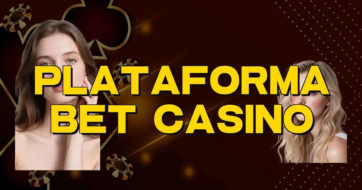 Plataforma Bet Casino Oficial