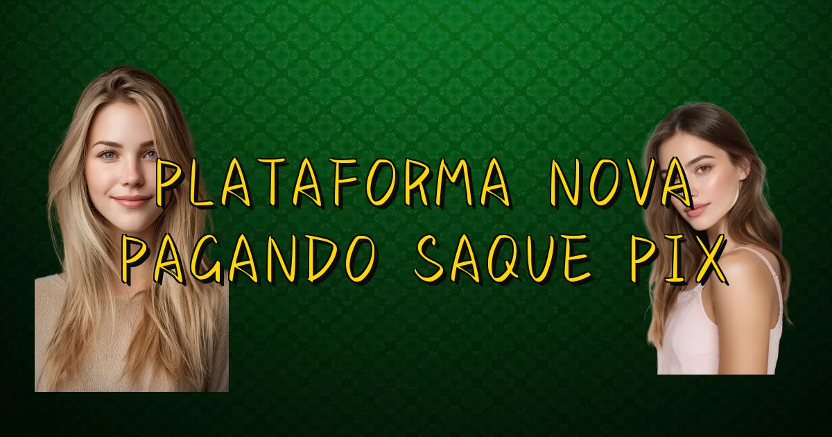 Plataforma Nova Pagando Saque Pix Oficial