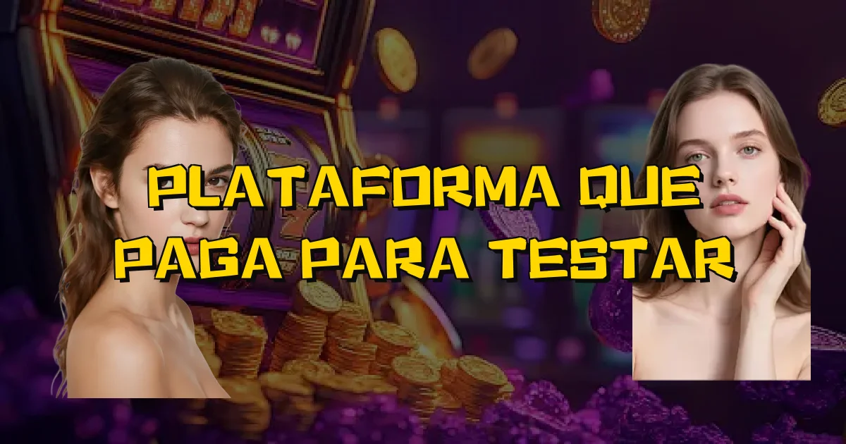 Plataforma Que Paga Para Testar Oficial