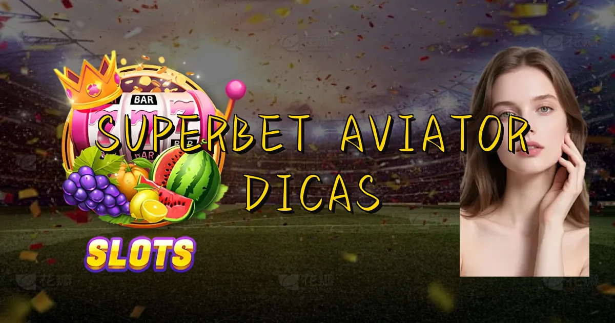 Superbet Aviator Dicas Oficial