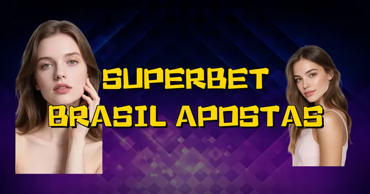 Superbet Brasil Apostas Oficial