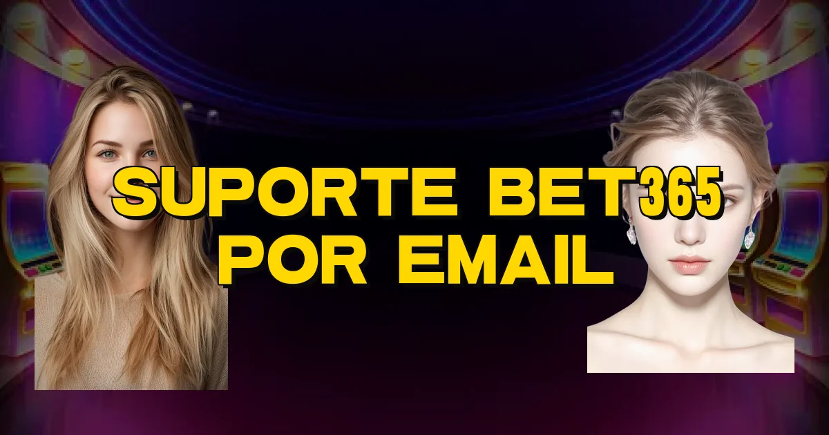 Suporte Bet365 Por Email Oficial