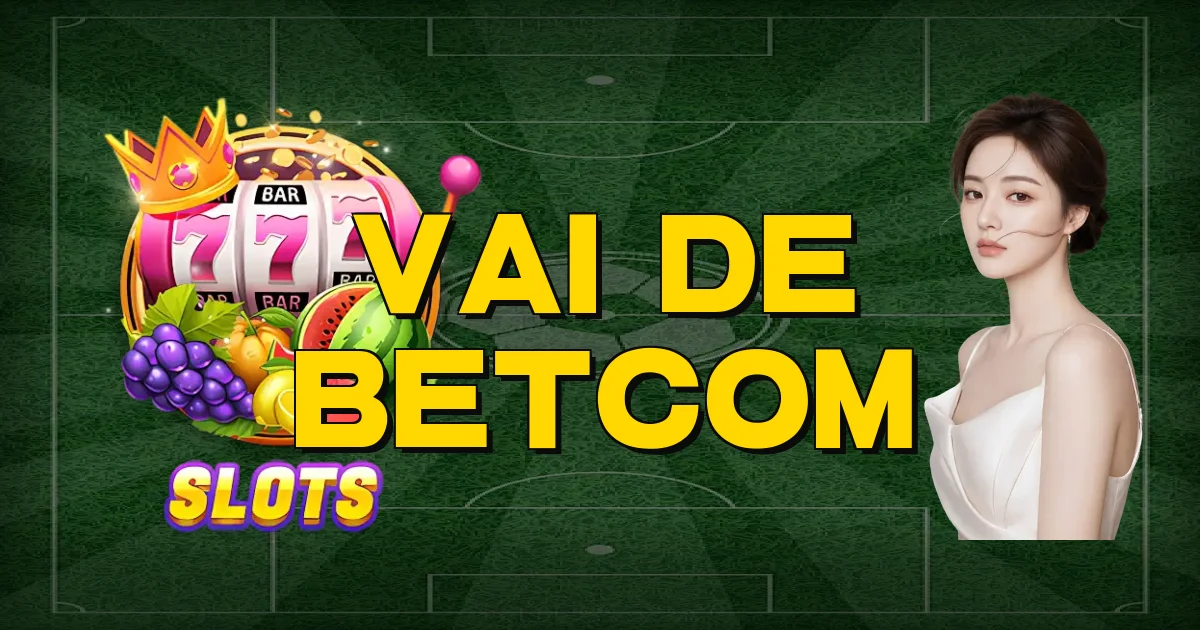 Vai De Betcom Oficial