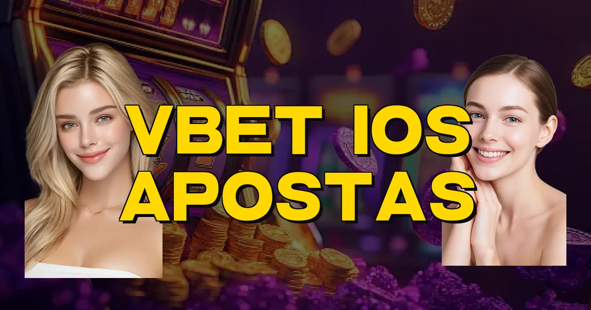 Vbet Ios Apostas Oficial