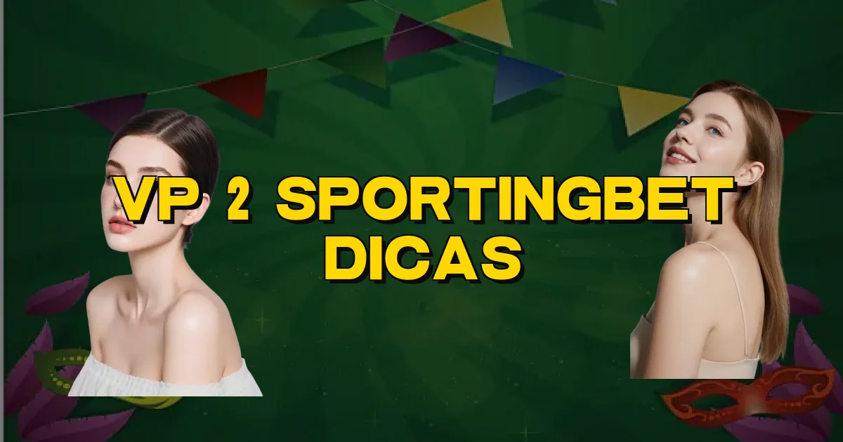 Vp 2 Sportingbet Dicas Oficial