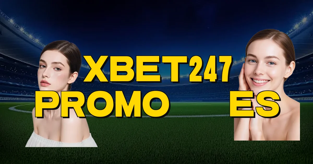 Xbet247 Promoções Oficial